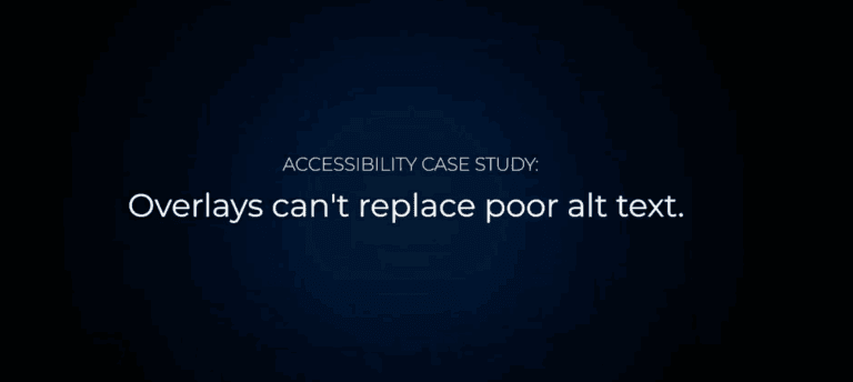A black background with blue shading. It reads, "Accessibility Case Study: Overlays can't replace alt text." in white lettering.